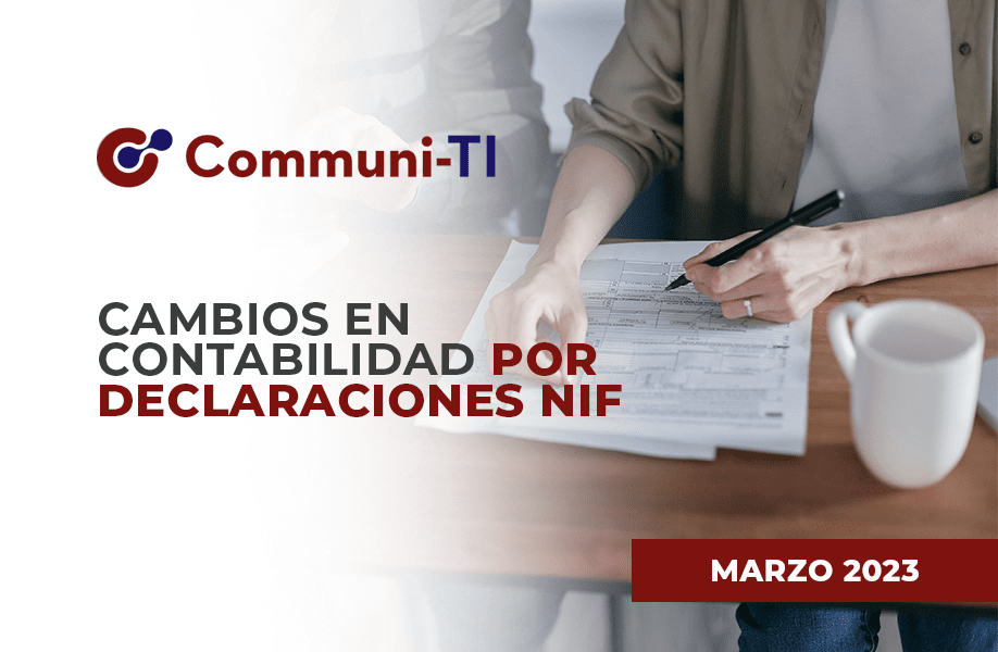 Cambios en Contabilidad por declaraciones NIF